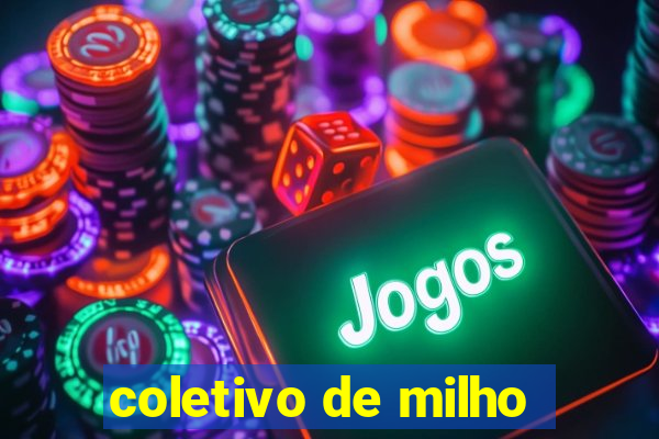 coletivo de milho